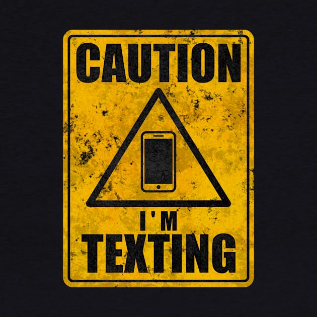 Caution texting by karlangas